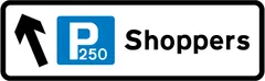 Direction to a parking place for shoppers and showing the total number of spaces — UK road sign
