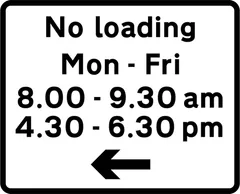 Loading and unloading prohibited during the periods indicated and in the direction indicated — UK road sign