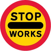 Vehicular traffic should not proceed beyond the sign when displayed during works on or near the road — UK road sign