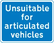 Road unsuitable for articulated vehicles — UK road sign