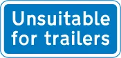 Road unsuitable for trailers — UK road sign